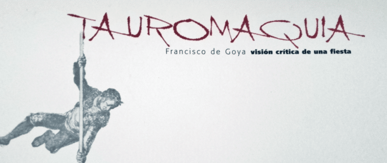 Tauromaquia. Francisco de Goya, visión crítica de una fiesta